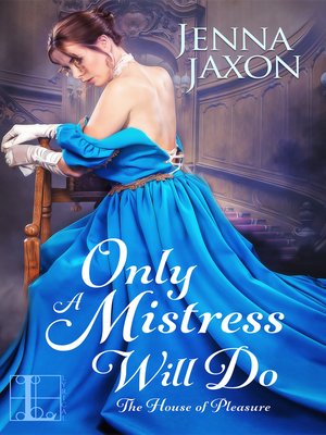 cover image of Only a Mistress Will Do